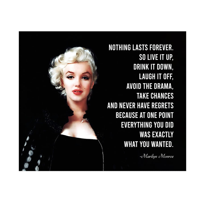 Marilyn Monroe Quotes-"Nothing Lasts Forever-Never Have Regrets"-Inspirational Wall Art-10 x 8" Retro Photo Print- Ready to Frame. Perfect Home-Office-Studio Decor. Great Gift &amp; Reminder for Fans!