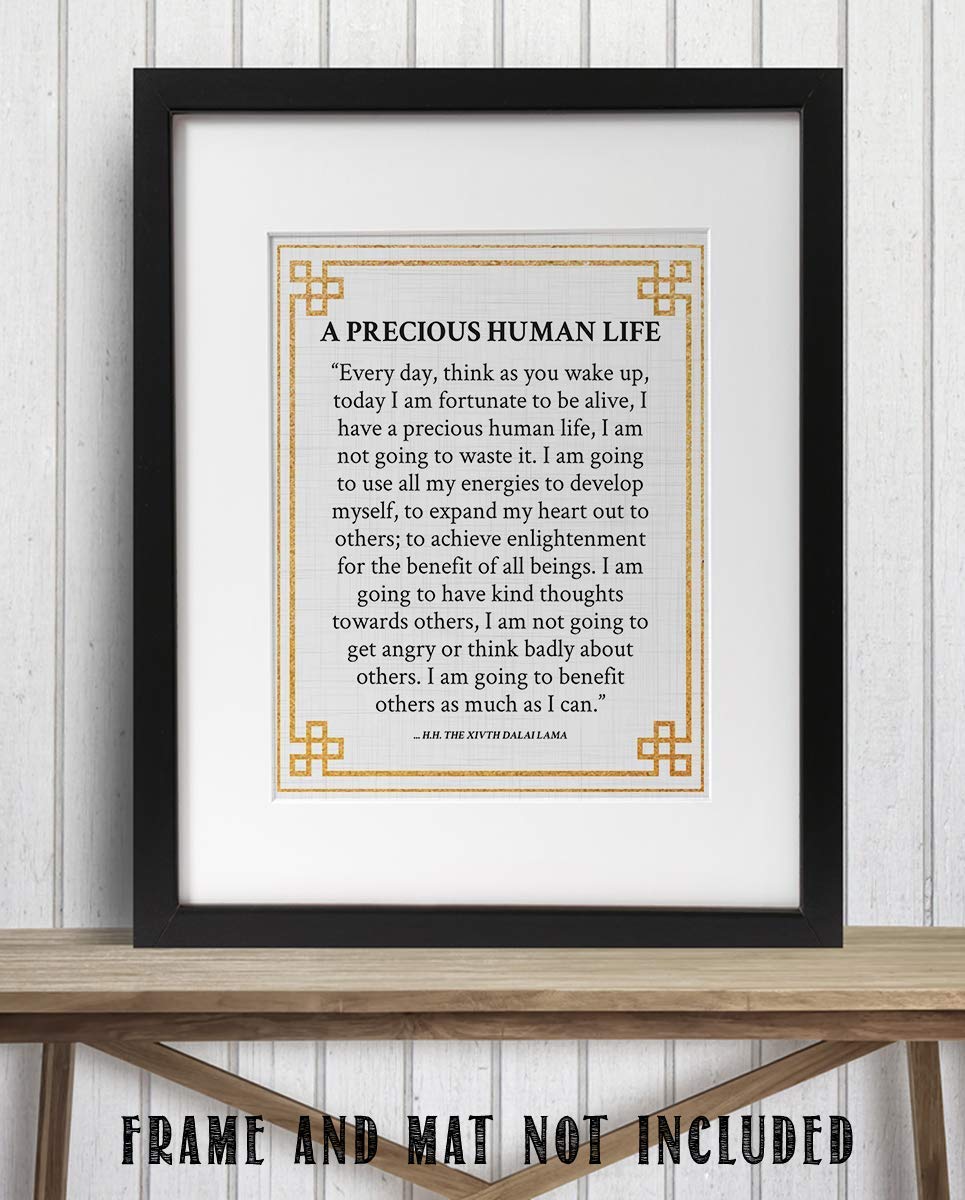 Dalai Lama Quotes- Wall Art"Precious Human Life"- 8 x 10" Modern Design Art Print-Ready to Frame. Inspirational Home D?cor, Studio &amp; Office D?cor. Perfect Life Quotes- Be Thankful For Every Day!