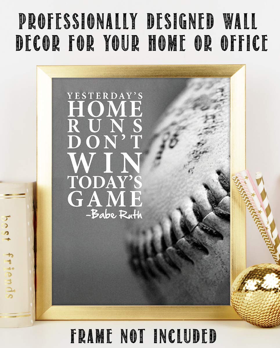 Babe Ruth Quotes-"Yesterdays Home Runs Don&