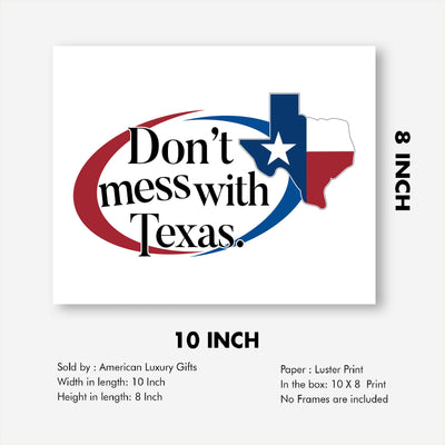 Don't Mess With Texas-Patriotic Quotes Wall Art- 10 x 8" Funny State Flag Print-Ready to Frame. Rustic Home-Office-Garage-Bar-Cave Decor. Great Gift for Gun Owners & All Freedom-Loving Patriots!