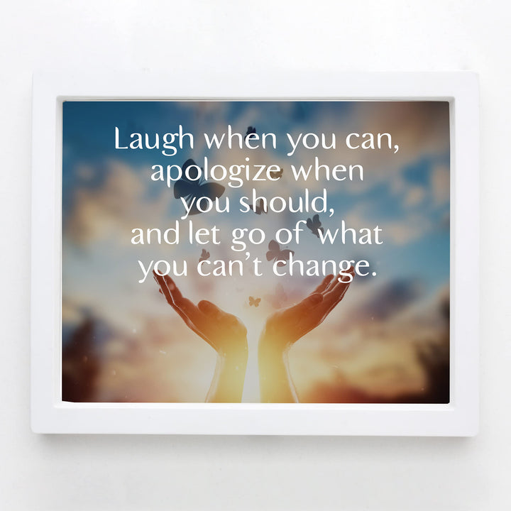 Laugh When You Can-Let Go of What You Can&