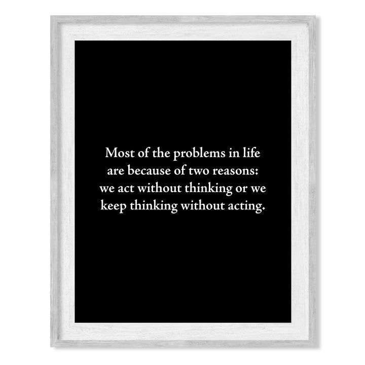 Most Problems In Life -Two Reasons Motivational Quotes Wall Art -8 x 10" Inspirational Black &amp; White Poster Print -Ready to Frame. Modern Typographic Decor for Home-Office-Classroom &amp; Success!