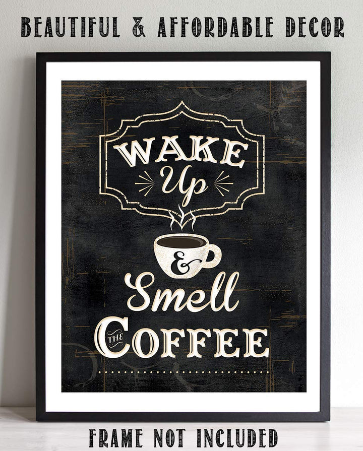 Wake Up &amp; Smell The Coffee- Rustic Coffee Sign Replica- 8 x 10"s Print Wall Art- Ready to Frame. Home D?cor, Coffee Decor &amp; Kitchen Wall Decor. Perfect Gift for the Coffee-Holics and Morning People.
