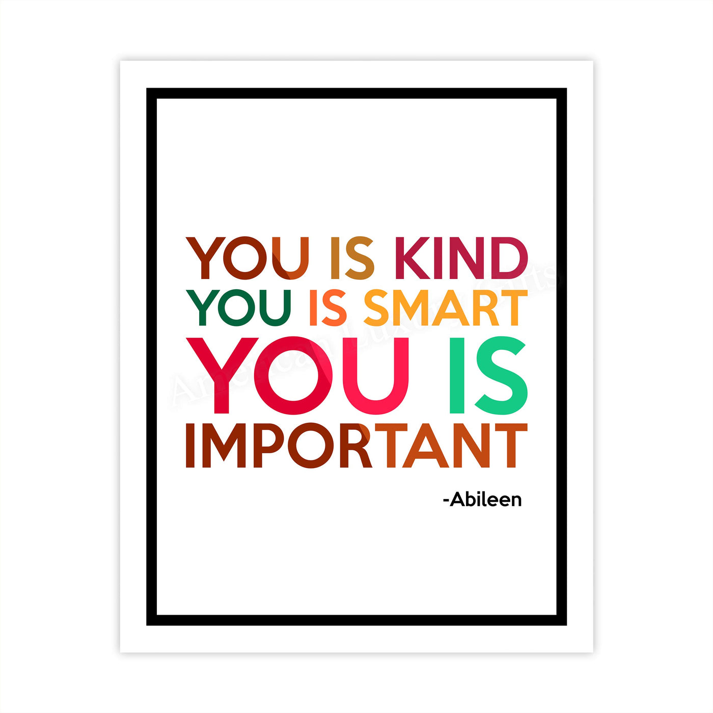 Ablieen-"You Is Kind, You Is Smart, You Is Important" Inspirational Movie Quotes-8x10" Typographic Wall Art Poster Print-Ready to Frame. Retro Home-Office-Studio Decor. Fun Movie Quote from The Help.