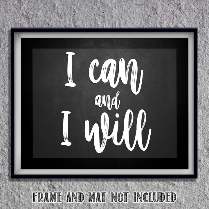 I Can and I Will- Inspirational Wall Art- 8 x 10" Print Wall Art-Ready to Frame. Motivational Wall Art- Home D?cor &amp; Office D?cor. Perfect Gift To Encourage Friends, Graduates &amp; Coworkers.