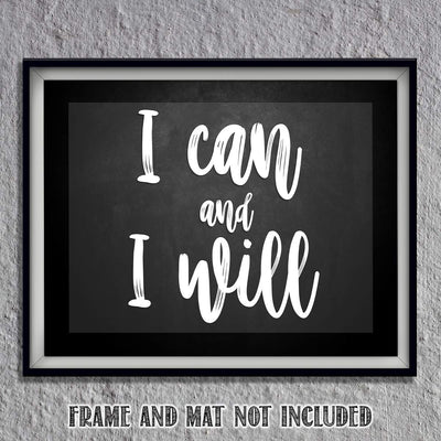 I Can and I Will- Inspirational Wall Art- 8 x 10" Print Wall Art-Ready to Frame. Motivational Wall Art- Home D?cor & Office D?cor. Perfect Gift To Encourage Friends, Graduates & Coworkers.