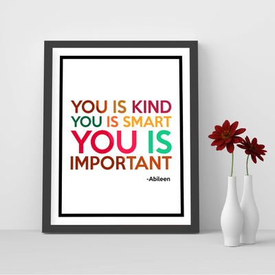 Ablieen-"You Is Kind, You Is Smart, You Is Important" Inspirational Movie Quotes-8x10" Typographic Wall Art Poster Print-Ready to Frame. Retro Home-Office-Studio Decor. Fun Movie Quote from The Help.