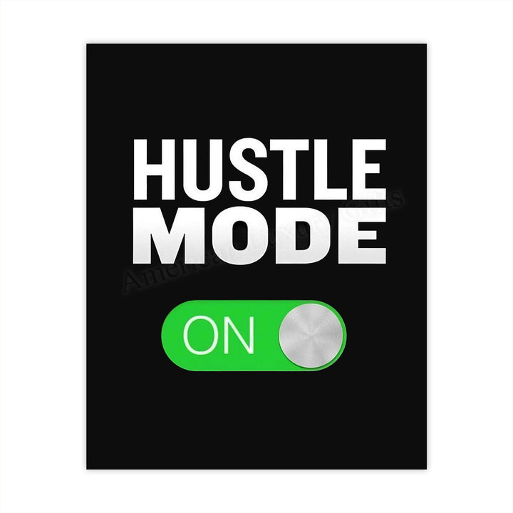 Hustle Mode On-Motivational Quotes Decor -8 x 10" Typographic Wall Art Print-Ready to Frame. Inspirational Decor for Home-Office-School-Gym-Sales. Great Gift to Inspire Successful Thinking!