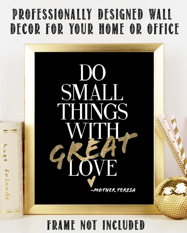 Mother Teresa Quotes-Modern Wall Art-"Do Small Things with GREAT Love"- 8 x 10" Art Print Decor-Ready to Frame. Modern Home D?cor, Studio &amp; Office D?cor. Perfect Gift for Motivation &amp; Inspiration.