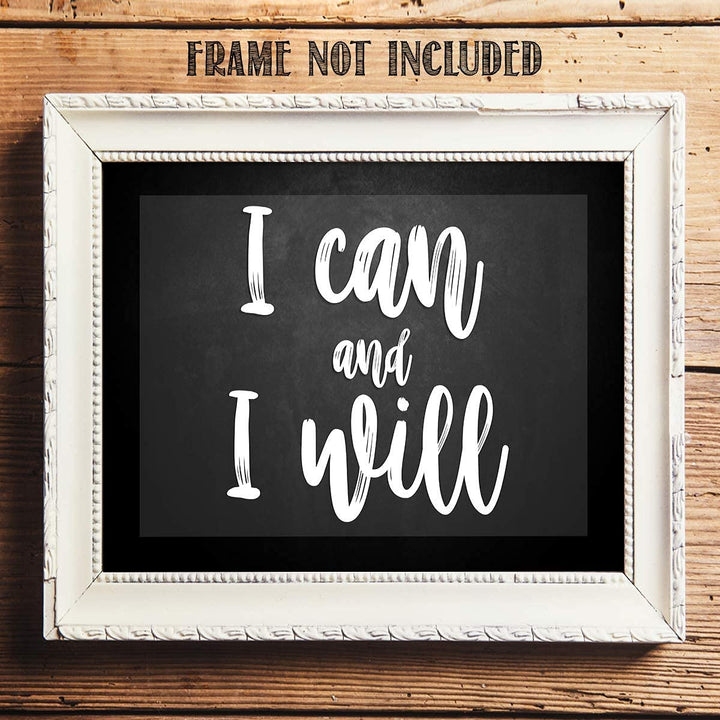 I Can and I Will- Inspirational Wall Art- 8 x 10" Print Wall Art-Ready to Frame. Motivational Wall Art- Home D?cor &amp; Office D?cor. Perfect Gift To Encourage Friends, Graduates &amp; Coworkers.