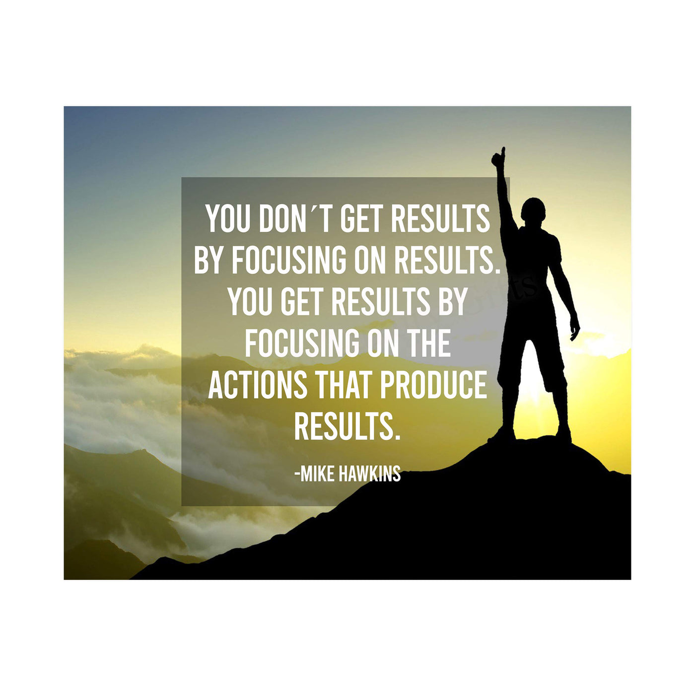 ?You Get Results By Focusing On Actions? Motivational Quotes Wall Art -10x8" Mountain Sunset Poster Print-Ready to Frame. Home-Office-Desk-School-Gym Decor. Perfect Inspirational Sign! Great Advice!