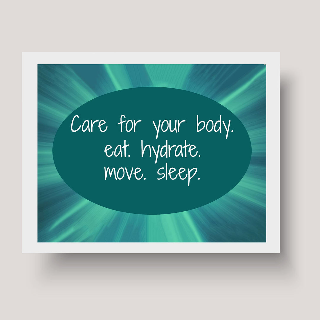 ?Care for Your Body-Eat, Hydrate, Move, Sleep?-Motivational Quotes Wall Art-10 x 8" Typographic Diet-Exercise-Fitness Print-Ready to Frame. Home-Office-School-Gym Decor. Perfect Sign for Motivation!