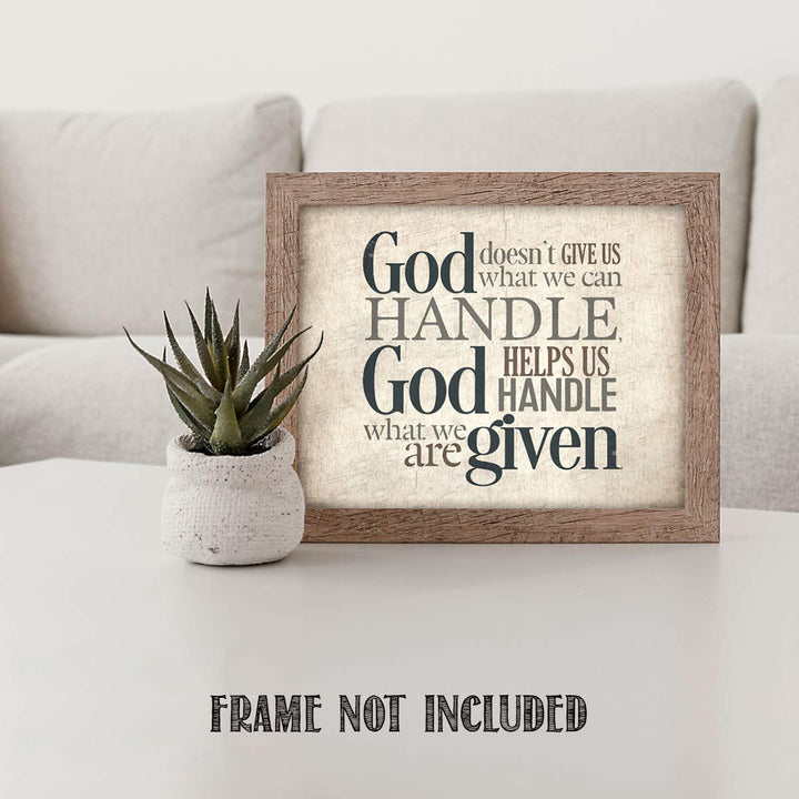 God Helps Us Handle What We Are Given Christian Wall Art- 10 x 8"- Spiritual Wall Prints-Ready to Frame. Modern Typographic Home-Office-Church-School D?cor. Perfect Christian Gift for Encouragement!
