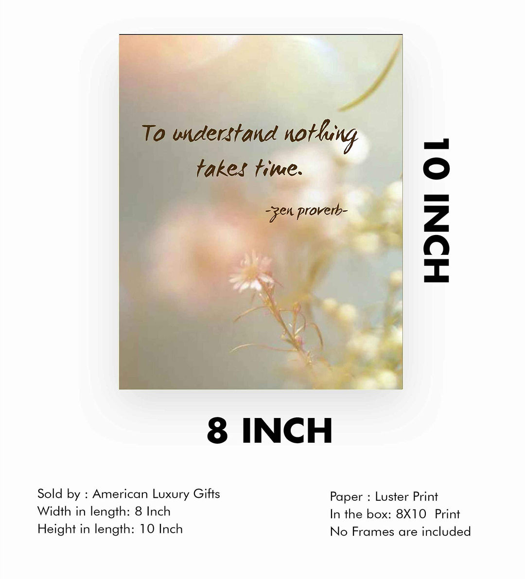 ?To Understand Nothing Takes Time? Zen Proverb -8x10" Spiritual Quotes Wall Art Print-Ready to Frame. Motivational Home-Studio-Office Decor. Perfect Inspirational Gift for Meditation &amp; Mindfulness!