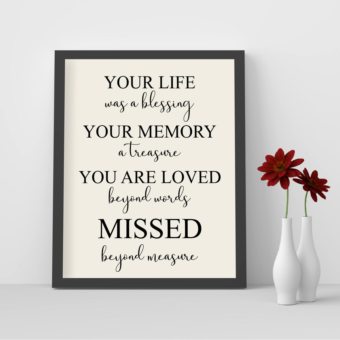 Your Life Was a Blessing Inspirational Quotes - Memorial Wall Art -8 x10" Loving Sympathy Poster Print -Ready to Frame. Home-Office-Spiritual-Christian Decor. Perfect Keepsake Gift of Remembrance!