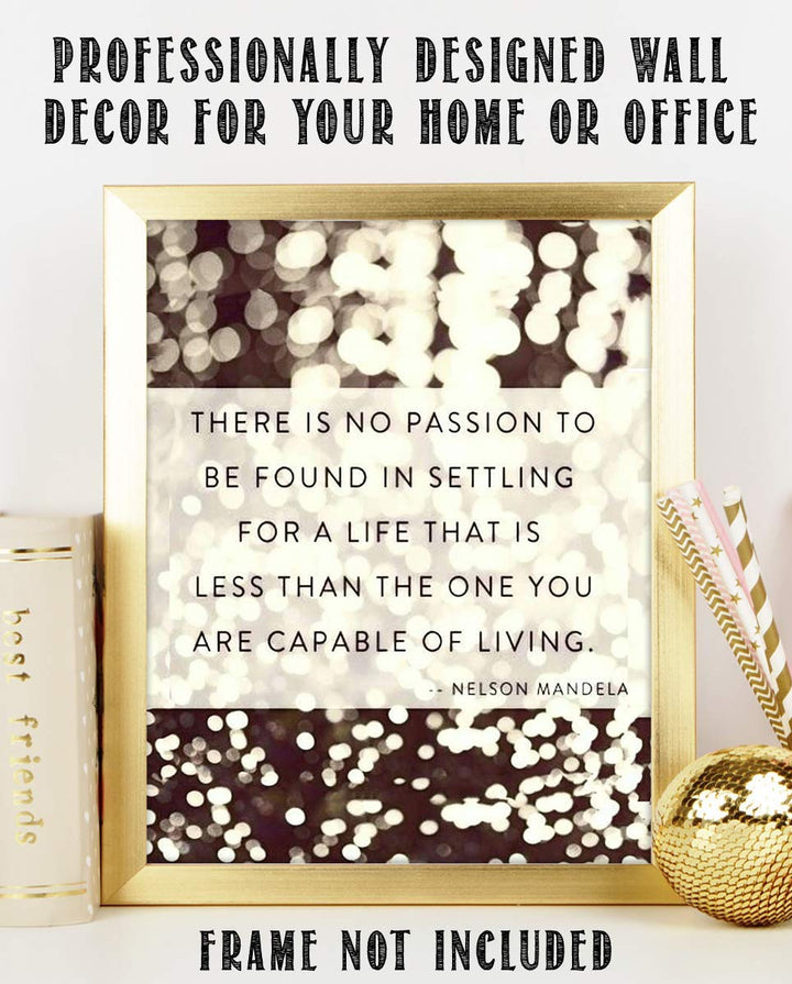 Mandela Quotes Wall Art- ?No Passion in Settling For?- 8 x 10 Art Wall Print-Ready to Frame. Modern Home D?cor, Studio &amp; Office D?cor. Nelson Mandela Quotes. Perfect Gift for Motivation &amp; Inspiration.