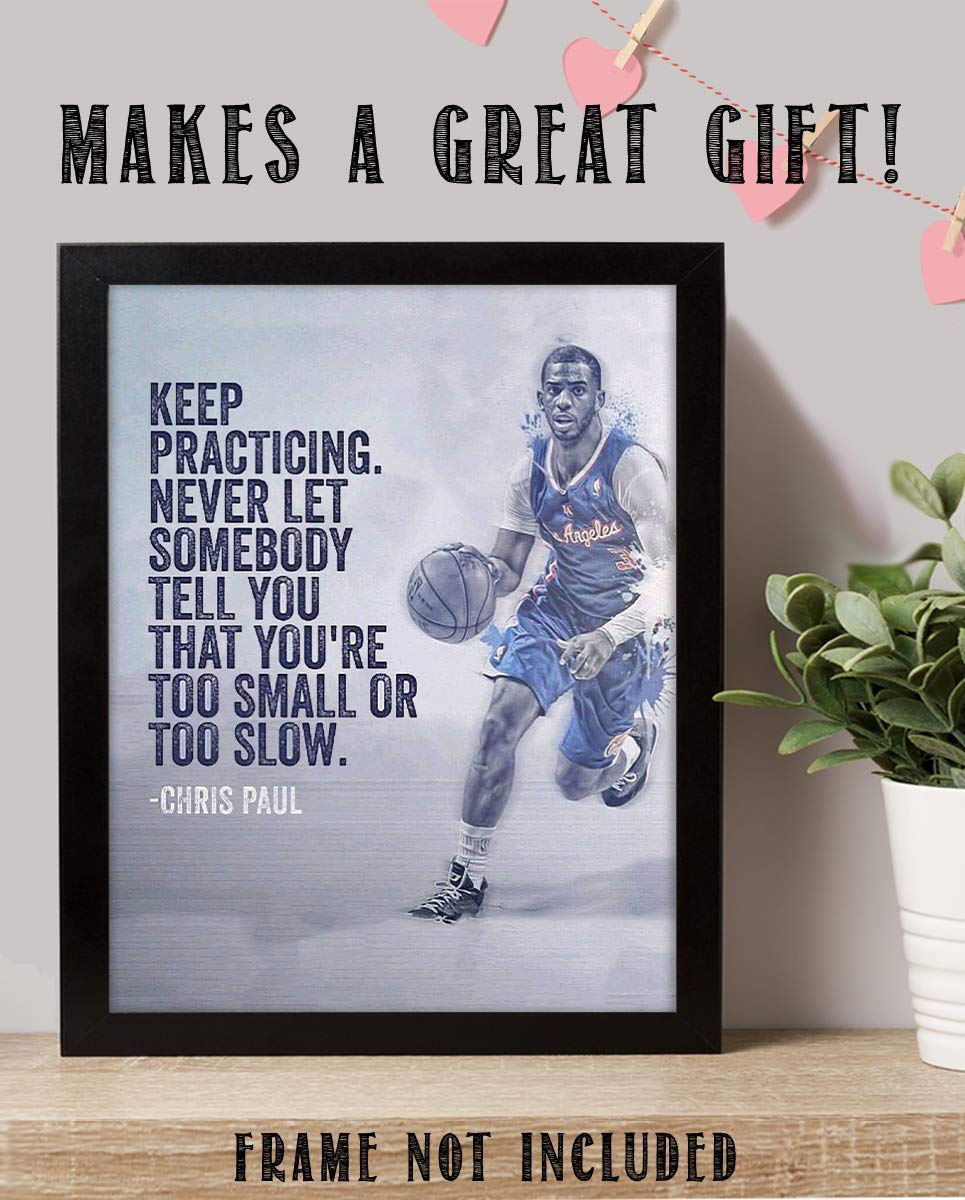 Chris Paul Quotes-"Keep Practicing"- 8 x 10"-Motivational Basketball Poster Print-Ready to Frame. NBA Inspirational Wall Art. Home Decor-Office D?cor. Perfect for Locker Room-Gym-Bedroom-Dorm.