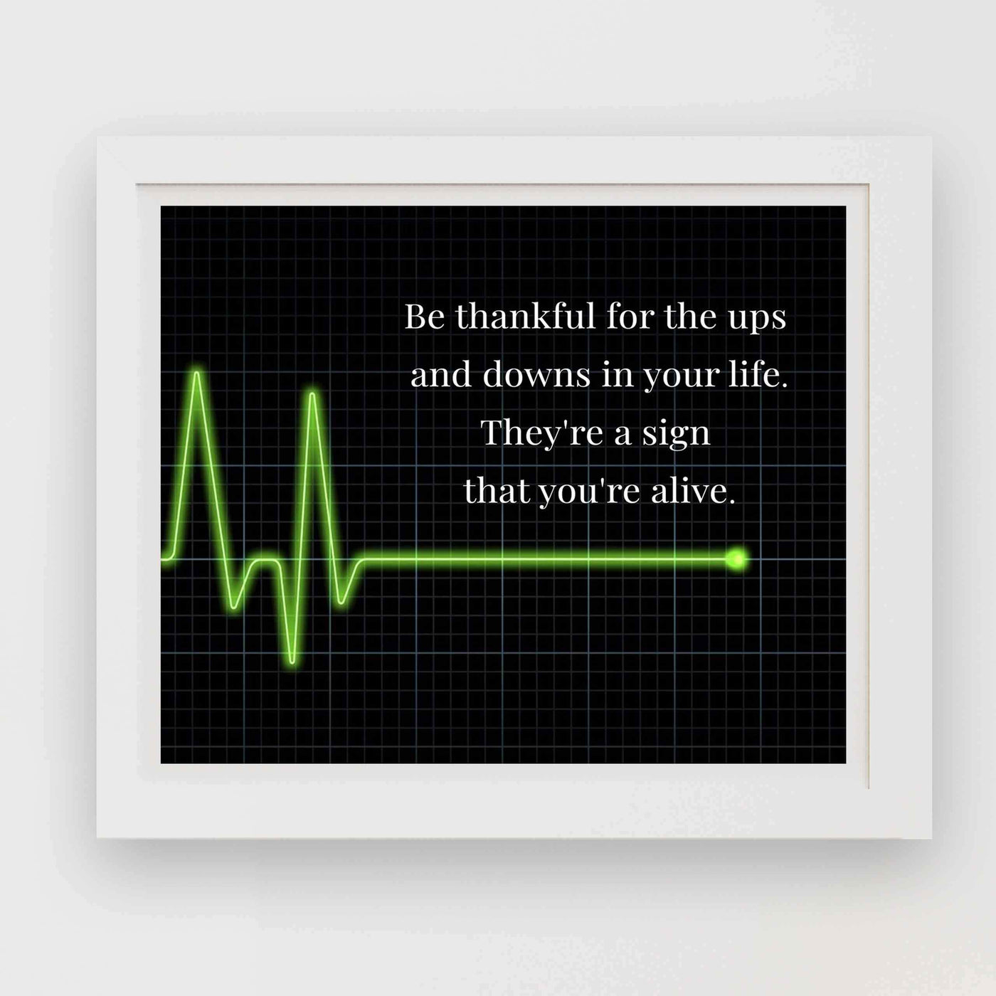 Be Thankful for the Ups and Downs In Life Inspirational Quotes Wall Art -10 x 8" Modern Poster Print w/Heartbeat Image-Ready to Frame. Positive Home-Office-School Decor. Great Advice for All!