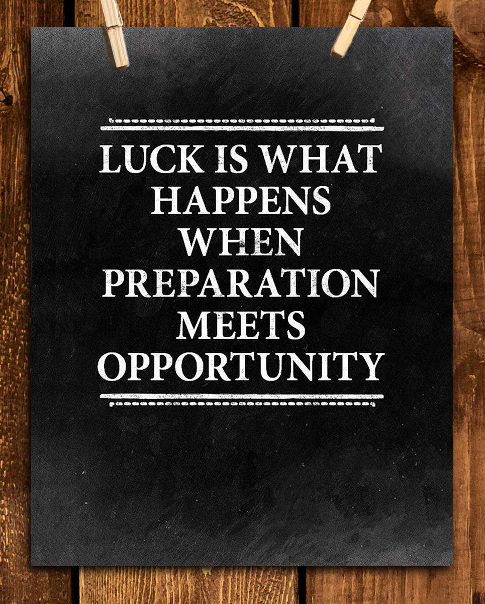 Luck Happens When Preparation Meets Opportunity-Motivational Wall Art-8 x 10" Distressed Typographic Poster Print-Ready to Frame. Ideal for Home-Office-School-Gym D?cor. Get Prepared To Win!
