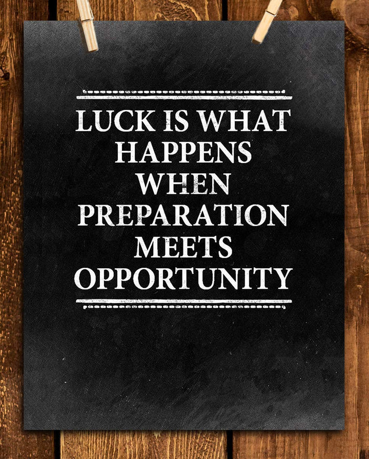 Luck Happens When Preparation Meets Opportunity-Motivational Wall Art-8 x 10" Distressed Typographic Poster Print-Ready to Frame. Ideal for Home-Office-School-Gym D?cor. Get Prepared To Win!