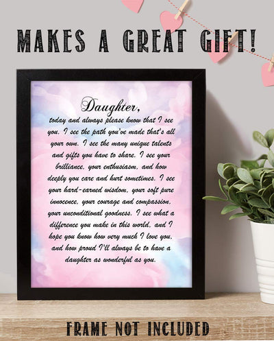 Daughter- I See You & I Love Who You Have Become. 8 x 10" Wall Art Print. Abstract Typographic Wall Decor-Ready to Frame. Heartfelt & Inspirational - Lifetime Keepsake Gift for Any Daughter.