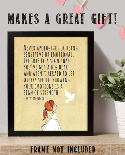 Never Apologize For Being Sensitive-Brigitte Nicole-Inspirational Quotes Wall Print. 8 x 10" Wall Art-Ready to Frame. Modern Home-Office-School D?cor. Positive Message For Everyone! Great Gift!