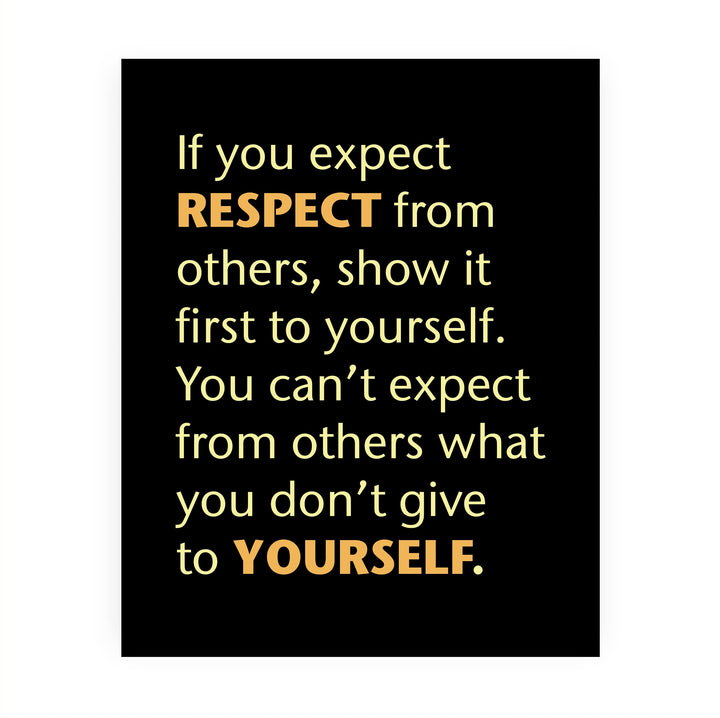 Show Respect First to Yourself- Inspirational Quotes Wall Art- 8 x 10" Life Lessons Typography Print -Ready to Frame. Motivational Decor for Home-Office-Classroom-Dorm. Great Gift &amp; Reminder!