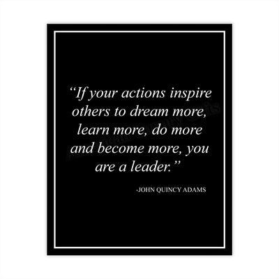 John Quincy Adams-"If Your Actions Inspire Others to Dream More"-Leadership Quotes Wall Art -8 x 10" Motivational Poster Print-Ready to Frame. Inspirational Home-Office-School-Library Decor!