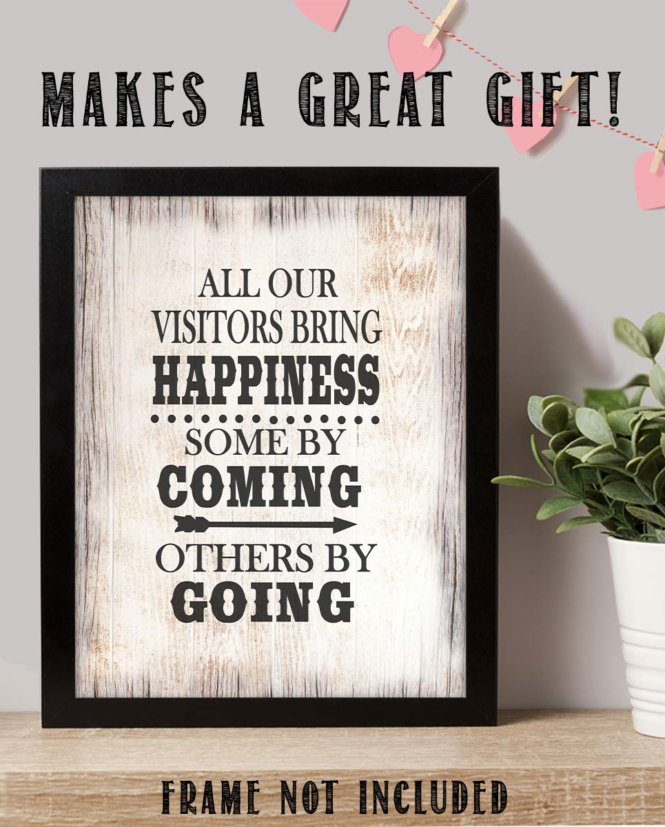 All Our Visitors Bring Happiness-Coming or Going-Funny Wall Art Sign. 8 x 10 Wall Decor Print-Ready To Frame. Typographic Wood Grain Design. Humorous Decor for Home-Office-Restaurant. Perfect Gift.