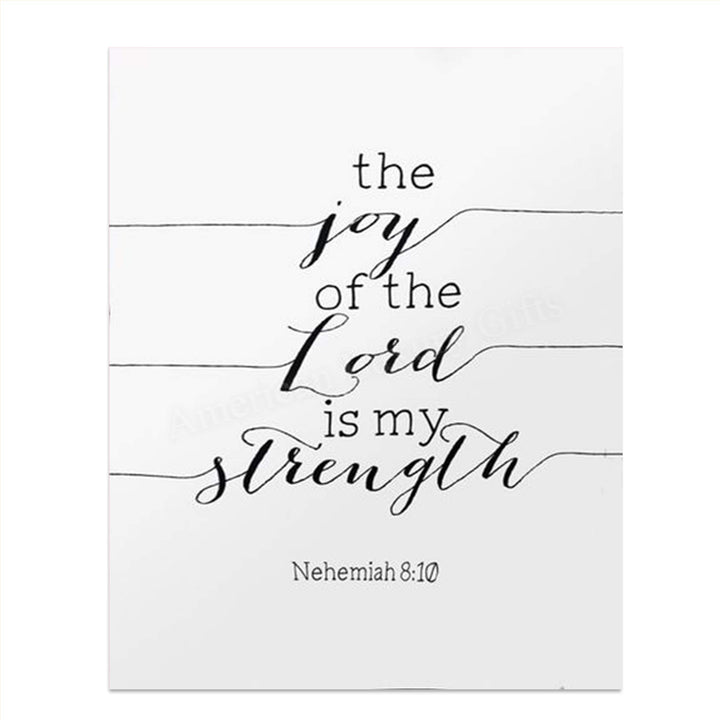 The Joy Of The Lord Is My Strength Nehemiah 8:10- Scripture Wall Art Print- 8 x 10"-Ready to Frame. Simple, Modern Home Decor- Office Decor. Perfect Christian Gift to Inspire, Encourage &amp; Remind.
