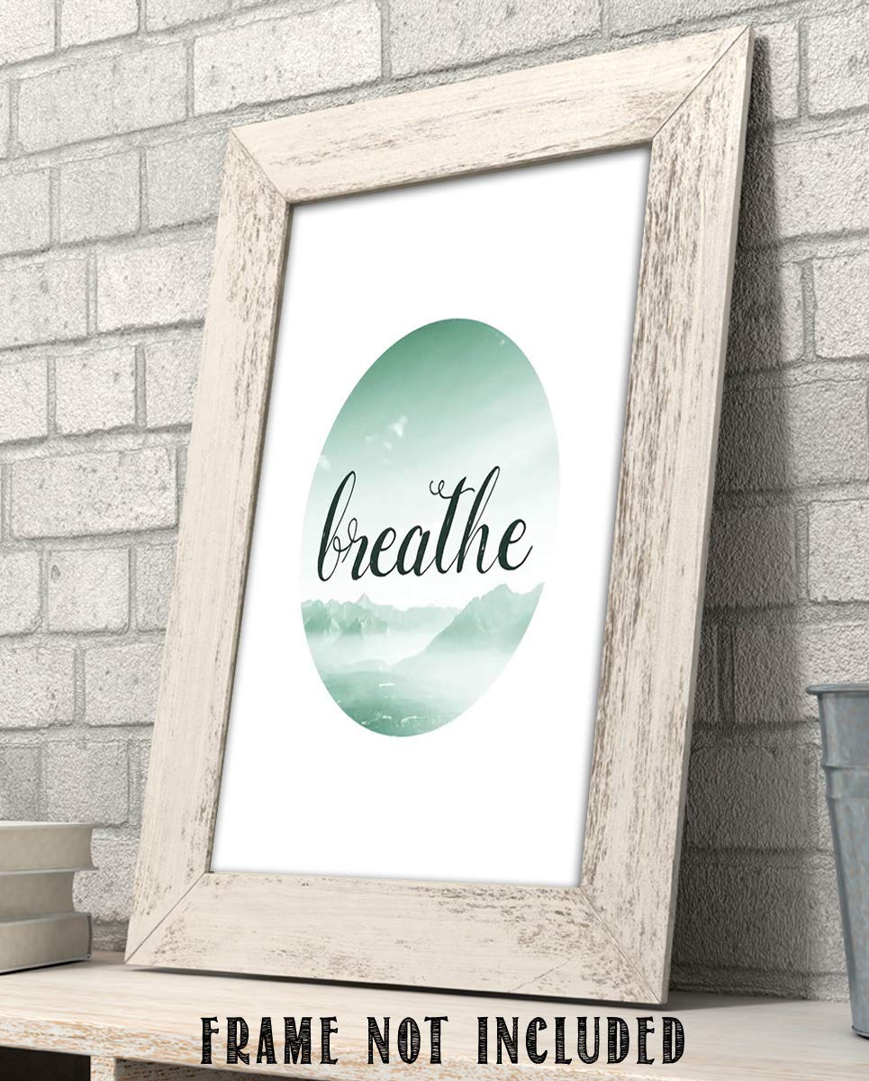 Breathe Peaceful Wall Art- 8 x 10" Modern Typographic Wall Print-Ready to Frame. Inspirational Home-Office-Studio D?cor. Great Reminder When All Else Fails. Stay Calm &amp; Breathe.