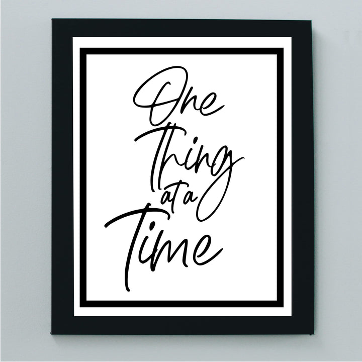 One Thing At A Time Motivational Quotes Wall Art Sign-8 x 10" Inspirational Farmhouse Print-Ready to Frame. Positive Decor for Home-Office-Desk-School. Great Reminder for Motivation &amp; Inspiration!