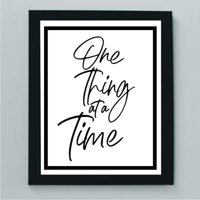 One Thing At A Time Motivational Quotes Wall Art Sign-8 x 10" Inspirational Farmhouse Print-Ready to Frame. Positive Decor for Home-Office-Desk-School. Great Reminder for Motivation & Inspiration!