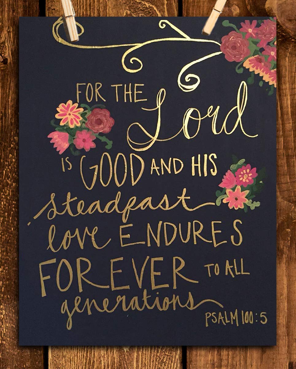 The Lord Is Good- Psalms 100: 5- Bible Verse Wall Art-8x10- Scripture Wall Art- Ready to Frame. Modern &amp; Elegant Home D?cor, Office D?cor- Christian Wall Art. Inspiring &amp; Encouraging Reminder Verses