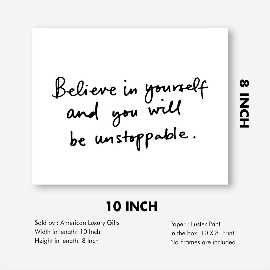 Believe in Yourself- Inspirational Wall Art- 8 x 10 Print Wall Art Ready to Frame. Motivational Wall Art Ideal for Home D?cor &amp; Office D?cor. Makes a Perfect Gift of Encouragement-Friends &amp; Coworkers