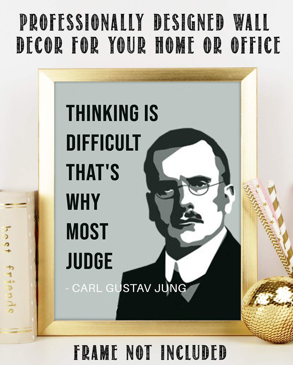 Carl Jung Quotes Wall Art-"Thinking is Difficult That's Why Most Judge"- 8 x 10" Inspirational Wall Print-Ready to Frame. Modern Silhouette Design for Home-Office-School D?cor. Perfect Gift-Teachers.