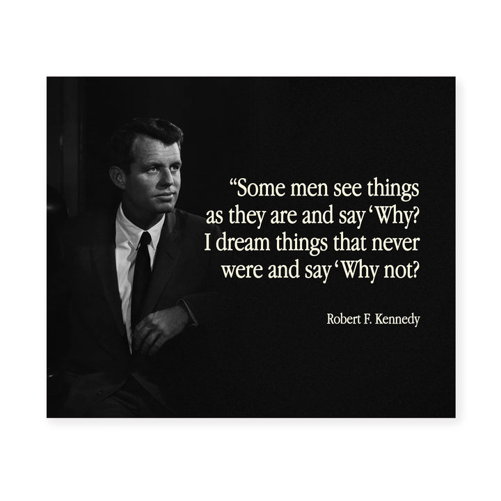 Robert F. Kennedy Quotes-"I Dream Things &amp; Say &