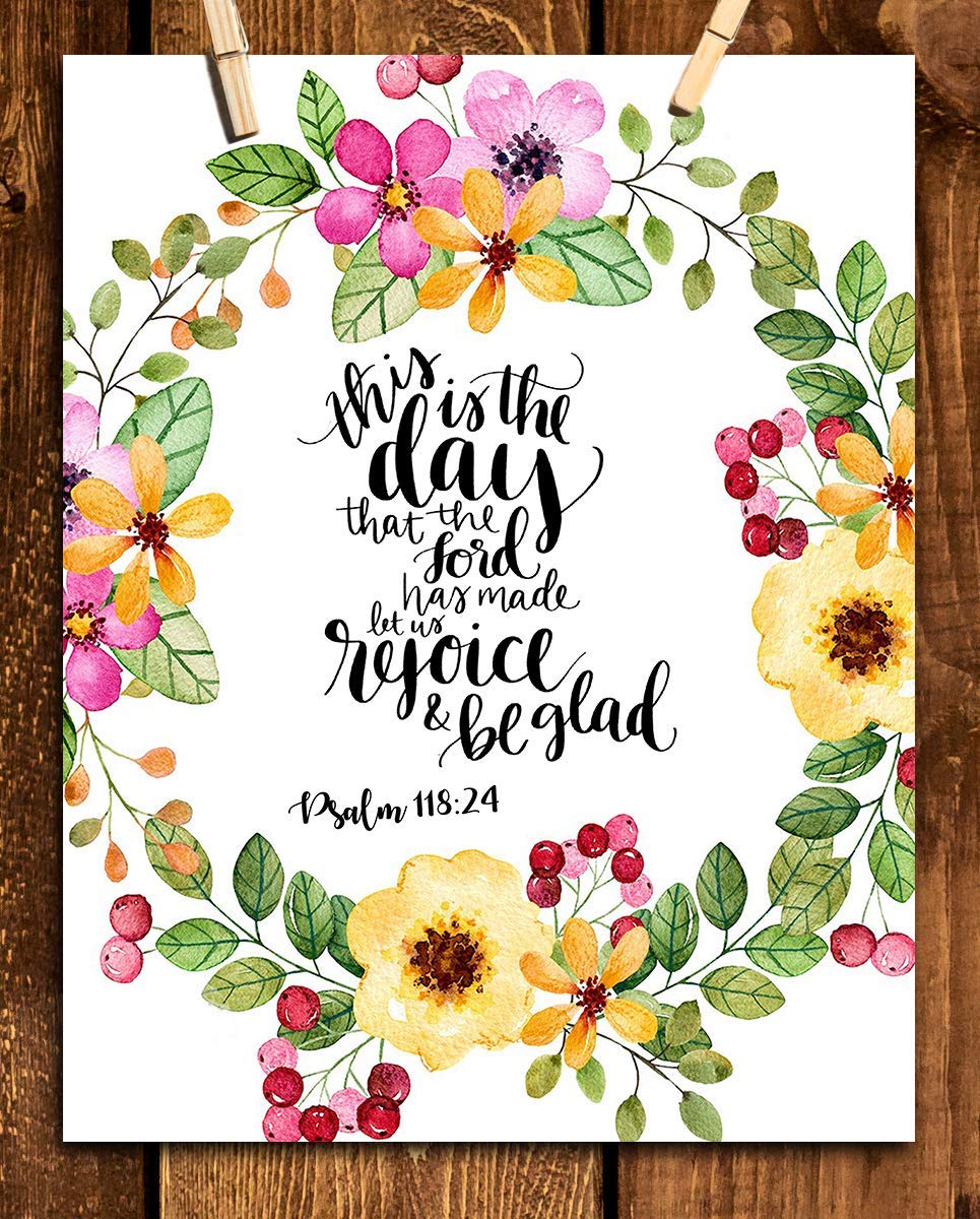 This is the Day the Lord Has Made. Psalm 118:24- Bible Verse Wall Art- 8x10"- Scripture Wall Print-Ready to Frame. Modern Floral Design. Home & Office D?cor-Christian Gifts. Always Give Praise!