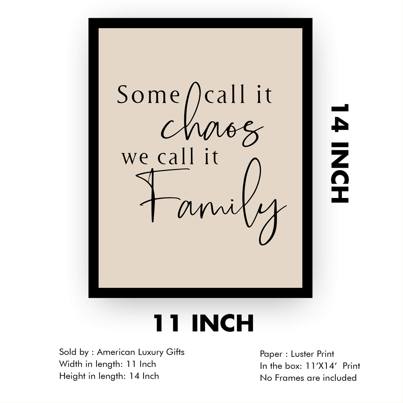 Some Call It Chaos-We Call It Family Inspirational Wall Decor -11 x 14" Modern Typographic Poster Print -Ready to Frame. Perfect Home-Welcome-Entryway-Farmhouse Decor. Great Sign for All Families!