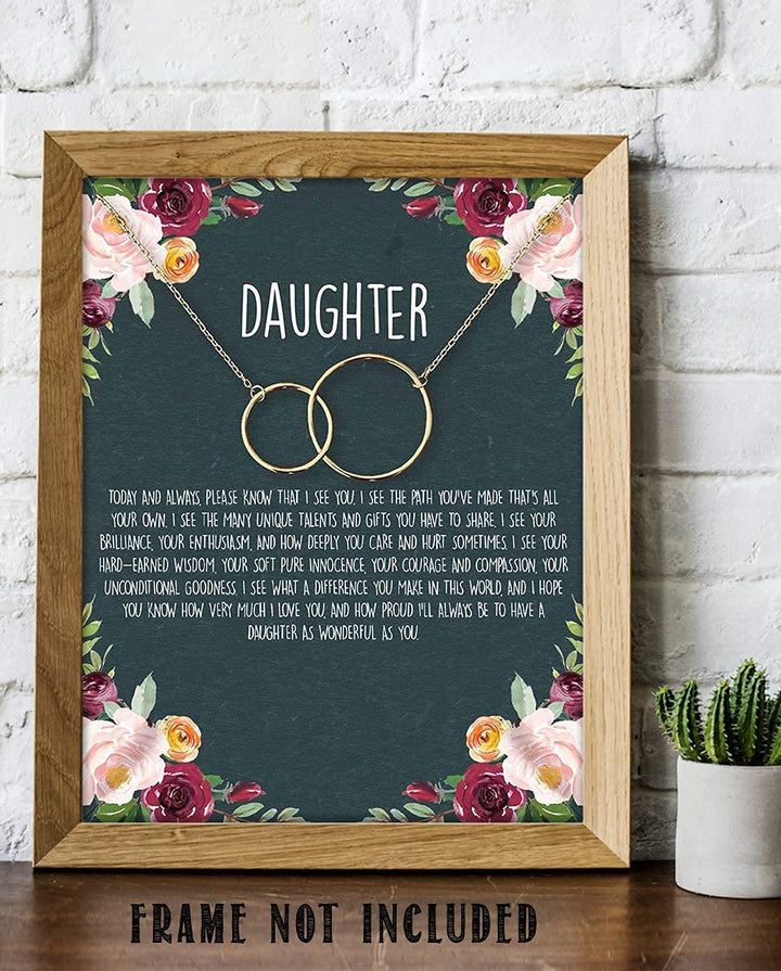 To My Wonderful Daughter 8 x 10" Art Image. Very Proud-Who You Have Become! Wall Art-Ready to Frame. Heartfelt-Inspirational-Keepsake Gift. For Any Daughter On Special Occasions (No Chain Included).