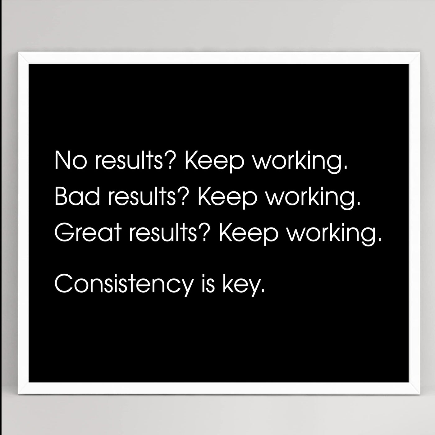 Consistency Is Key Motivational Wall Art Decor -10 x 8" Inspirational Art Print -Ready to Frame. Modern Typographic Design. Perfect Home-Office-Desk-Gym-Success Decor! Great Gift of Motivation!