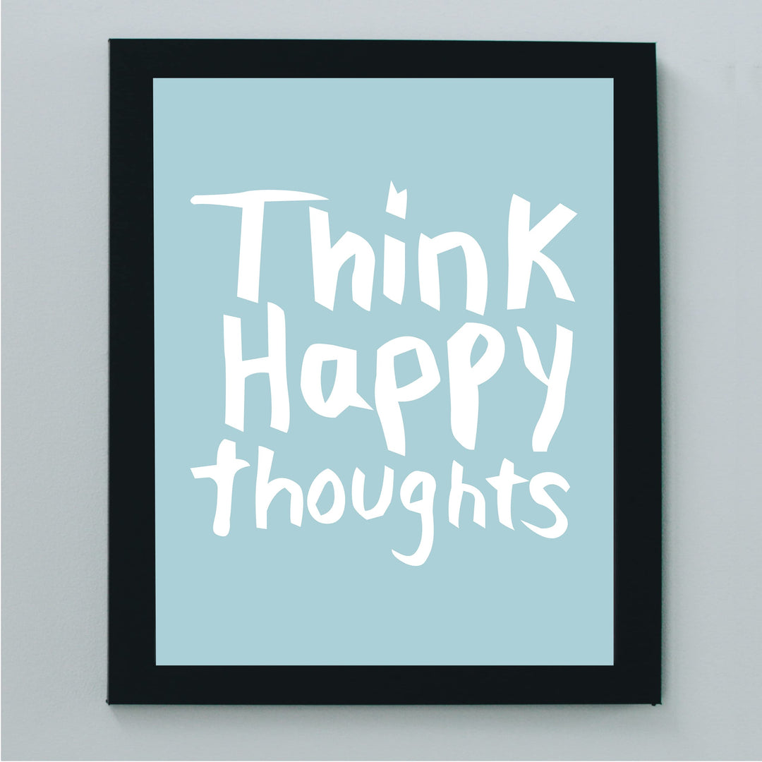 Think Happy Thoughts-Inspirational Wall Art Sign -8 x 10" Motivational Print Wall Decor-Ready to Frame. Modern Typography Print for Home-Office-School Decor. Great Reminders to Stay Positive!