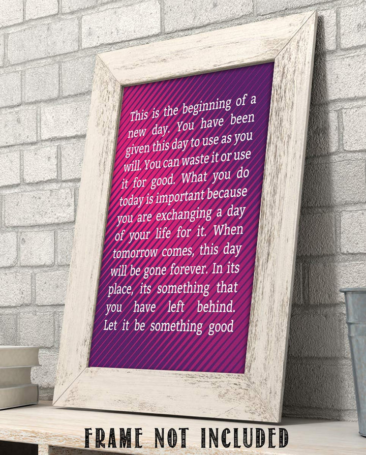 Beginning a New Day-Make It Something Good!-8 x 10" Inspirational Poster Print. Motivational Wall Art-Ready to Frame. Ideal for Home-Office-School D?cor. Program Yourself to Win the Day! Great Gift!