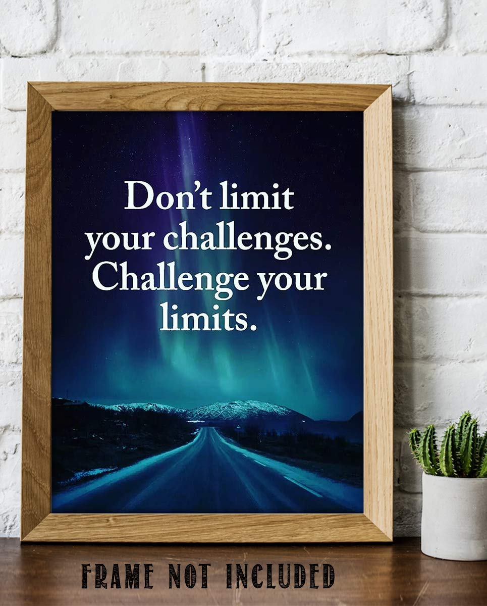 Don't Limit Your Challenges, Challenge Your Limits!- 8 x 10"-Motivational Wall Art Sign-Typographic Print w/Northern Lights-Ready to Frame. Home-Office-School Decor. Great Reminder-Set Higher Goals!