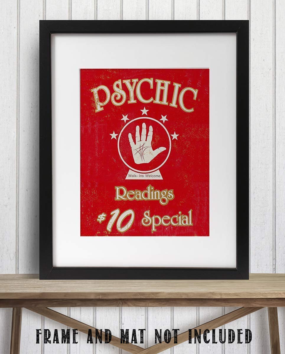 Psychic Readings- $10 Special- Novelty Sign- 8 x 10" Print Wall Art- Rustic, Retro, Distressed Sign Replica-Ready to Frame. Perfect Home-Office-Bar-Dorm-Cave Decor. Printed on Photo Paper.