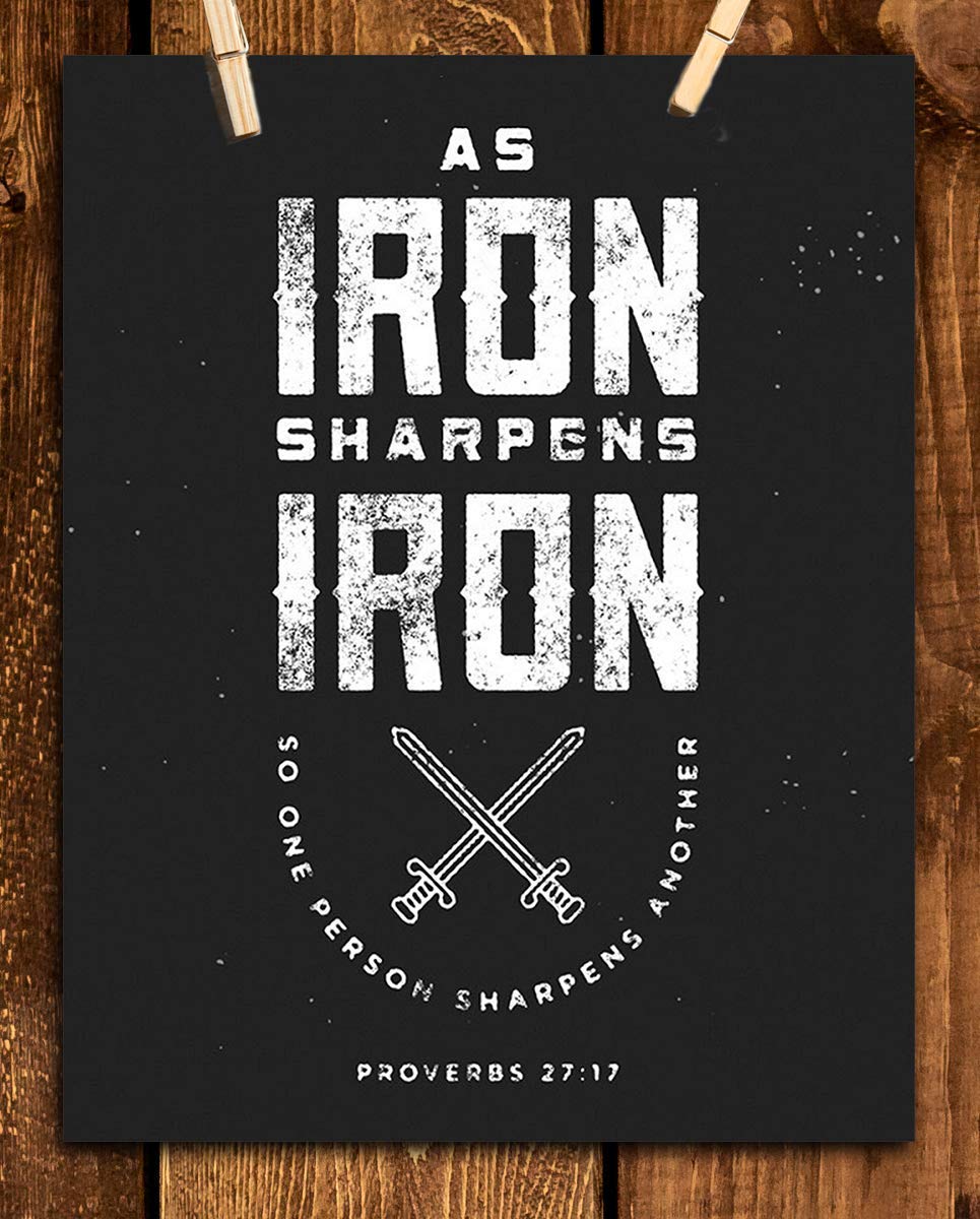 Iron Sharpens Iron- Proverbs 27:17- Bible Verse Wall Art- 8x10"- Rustic- Scripture Wall Print- Ready to Frame. Home D?cor-Office D?cor. Great Christian Gift-Men. Reminder Verse to Support Each Other