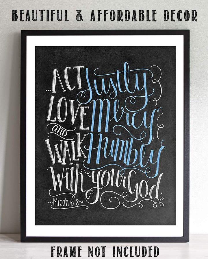 Act Justly, Love Mercy &amp; Walk Humbly w/Your God-Micah 6:8- Bible Verse Wall Print-8x10"- Chalkboard Scripture Wall Art Replica- Ready to Frame. Home D?cor-Office D?cor-Christian Gifts. Great Verse.