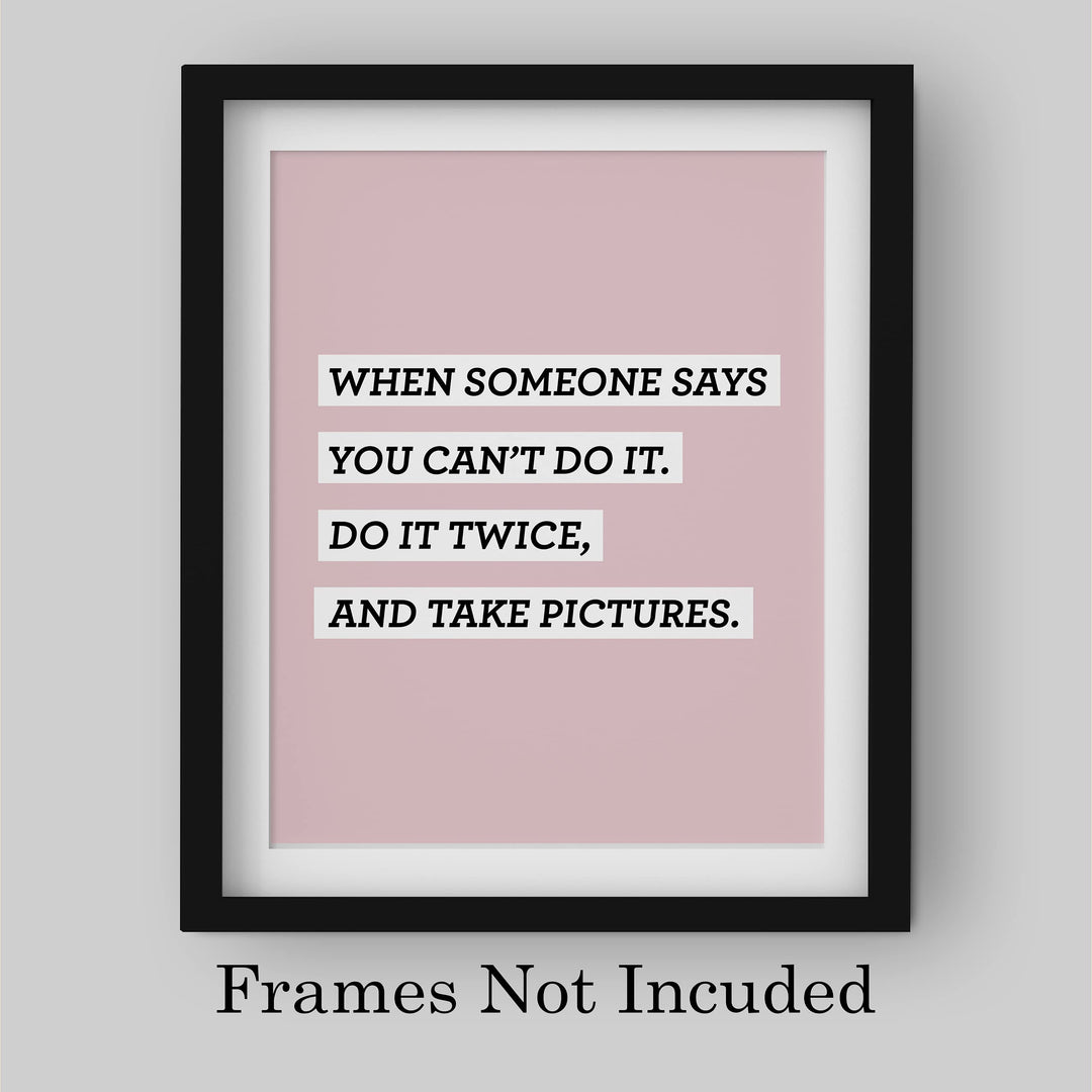 Do It Twice &amp; Take Pictures Funny Motivational Quotes Wall Decor -8 x 10" Modern Inspirational Art Print-Ready to Frame. Home-Office-Desk-School-Dorm Decor. Great Sign for Motivation &amp; Inspiration!