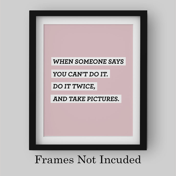Do It Twice &amp; Take Pictures Funny Motivational Quotes Wall Decor -8 x 10" Modern Inspirational Art Print-Ready to Frame. Home-Office-Desk-School-Dorm Decor. Great Sign for Motivation &amp; Inspiration!