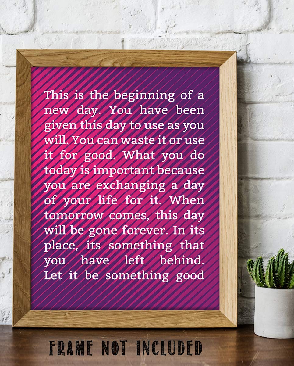 Beginning a New Day-Make It Something Good!-8 x 10" Inspirational Poster Print. Motivational Wall Art-Ready to Frame. Ideal for Home-Office-School D?cor. Program Yourself to Win the Day! Great Gift!